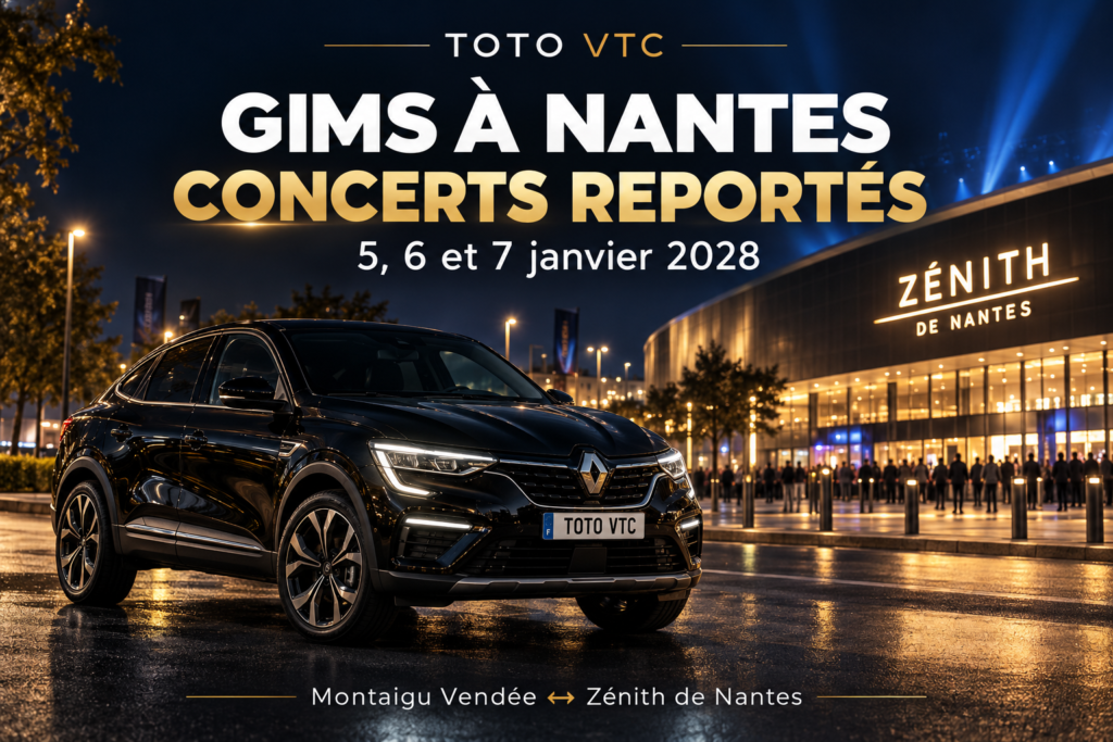 Gims à Nantes : concerts reportés aux 5, 6 et 7 janvier 2028 et transport TOTO VTC depuis Montaigu Vendée.
